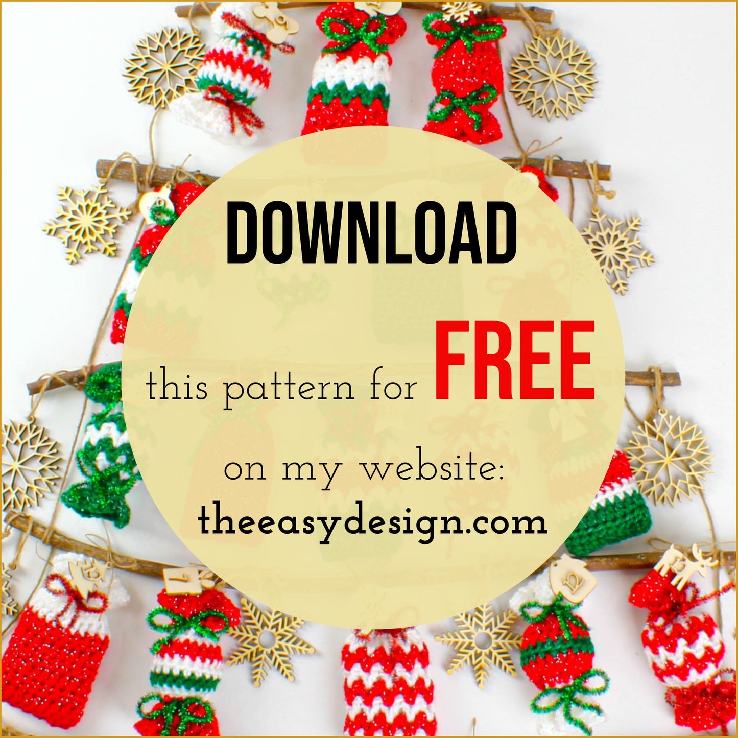 May include: A Christmas tree made of branches with crocheted stocking ornaments hanging from it. The ornaments are red, white, and green with a glittery finish. The text on the image reads "DOWNLOAD this pattern for FREE on my website: theeasydesign.com"